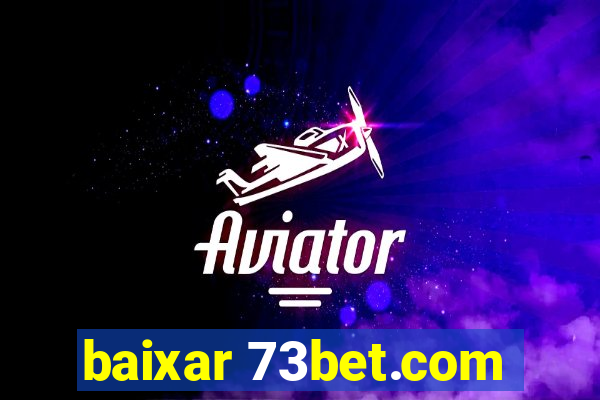 baixar 73bet.com